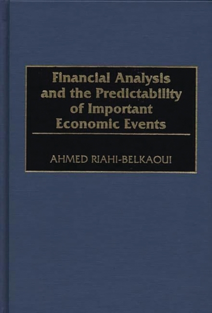 Financial Analysis and the Predictability of Important Economic Events, Hardback Book