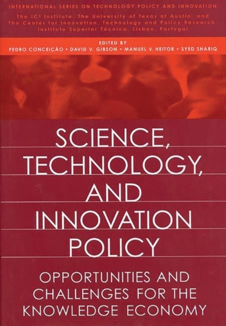 Science, Technology, and Innovation Policy : Opportunities and Challenges for the Knowledge Economy, Hardback Book