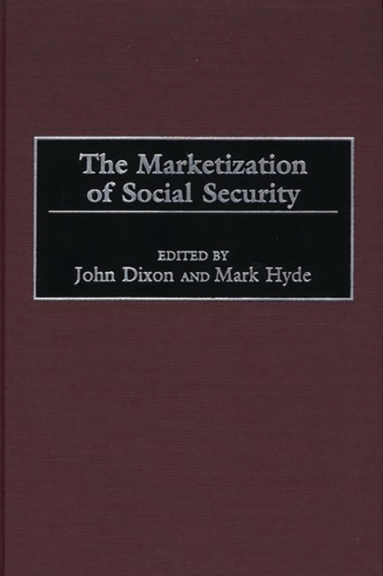 The Marketization of Social Security, Hardback Book