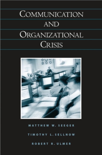 Communication and Organizational Crisis, Hardback Book