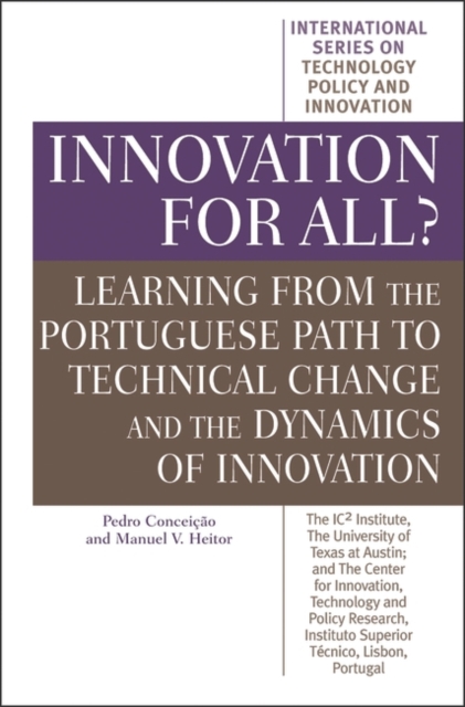 Innovation for All? : Learning from the Portuguese Path to Technical Change and the Dynamics of Innovation, Hardback Book