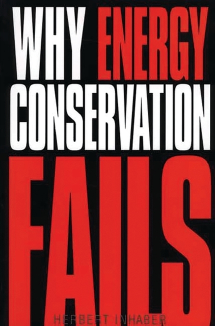 Why Energy Conservation Fails, Paperback / softback Book