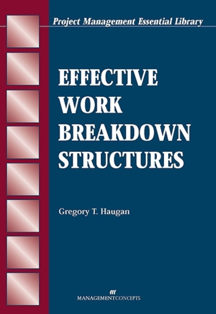 Effective Work Breakdown Structures, Paperback / softback Book