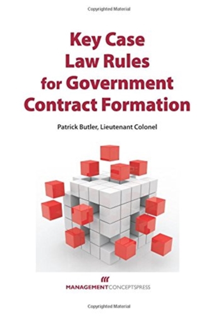 Key Case Law Rules for Government Contract Formation, Hardback Book