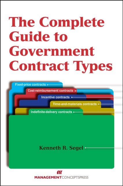 The Complete Guide to Government Contract Types, EPUB eBook