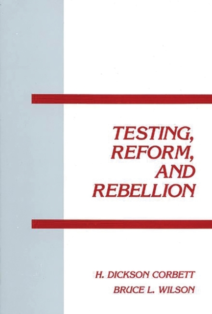Testing, Reform and Rebellion, Paperback / softback Book