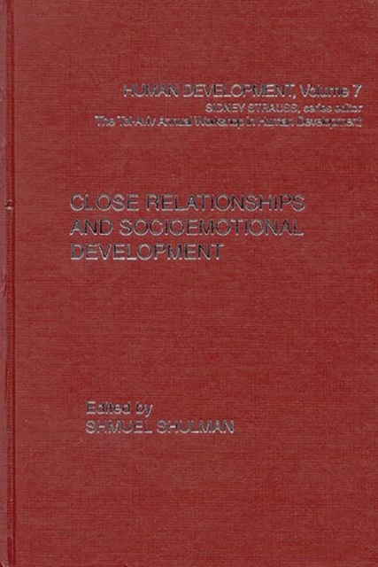 Close Relationships and Socioemotional Development, Hardback Book