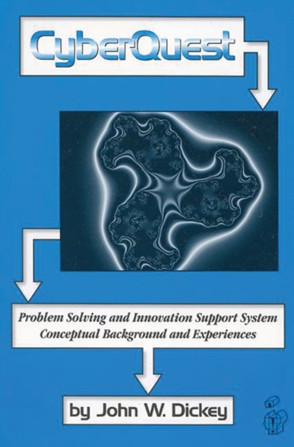 CyberQuest : Problem Solving and Innovation Support System, Conceptual Background and Experiences, Paperback / softback Book
