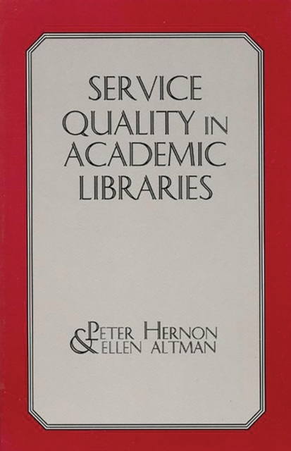 Service Quality in Academic Libraries, Hardback Book