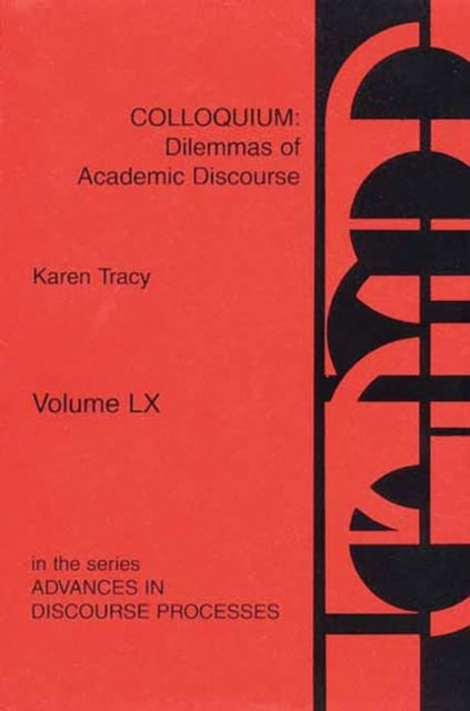 Colloquium : Dilemmas of Academic Discourse, Paperback / softback Book