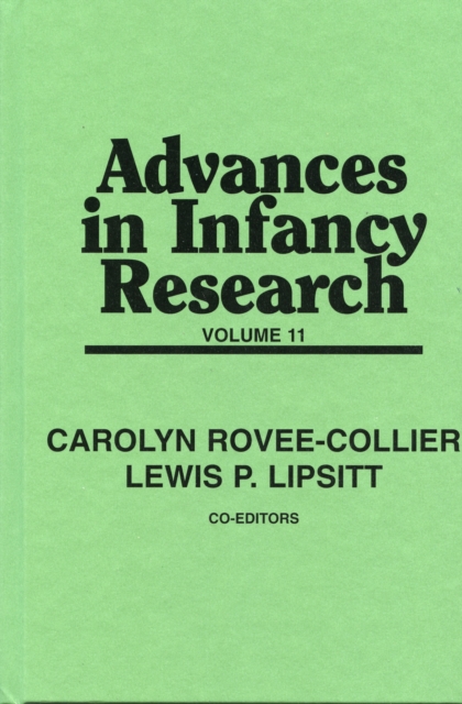 Advances in Infancy Research : Volume 11, Hardback Book
