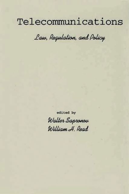 Telecommunications : Law, Regulation, and Policy, Hardback Book