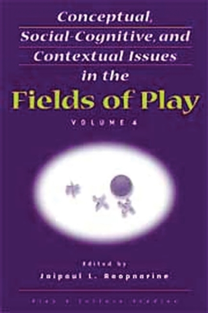 Conceptual, Social-Cognitive, and Contextual Issues in the Fields of Play, Hardback Book