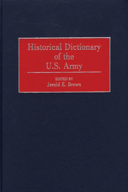 Historical Dictionary of the U.S. Army, PDF eBook