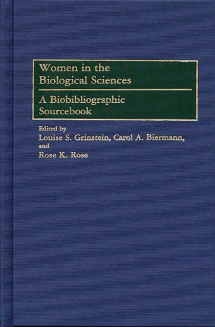 Women in the Biological Sciences : A Biobibliographic Sourcebook, PDF eBook