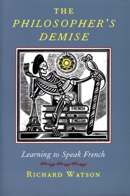 The Philosopher's Demise : Learning to Speak French, Paperback / softback Book