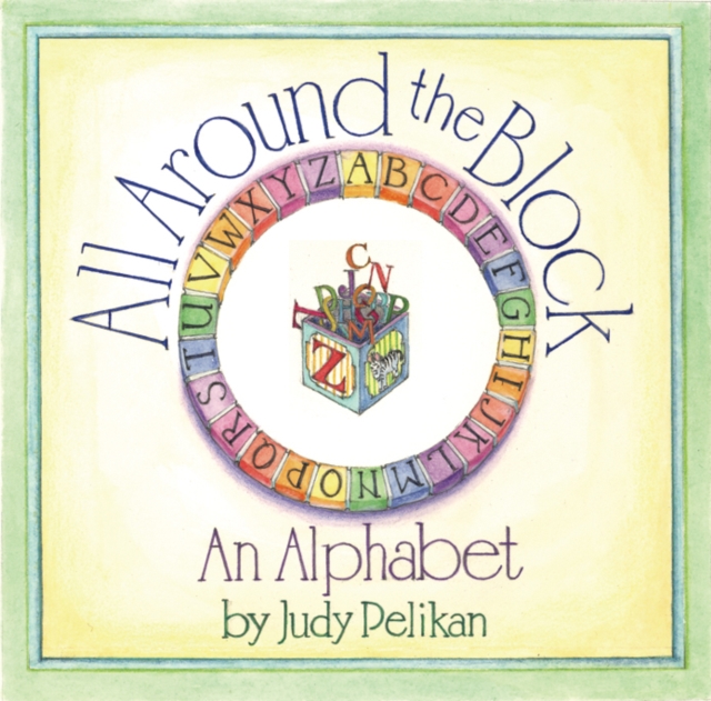 All Around the Block : An Alphabet, Hardback Book