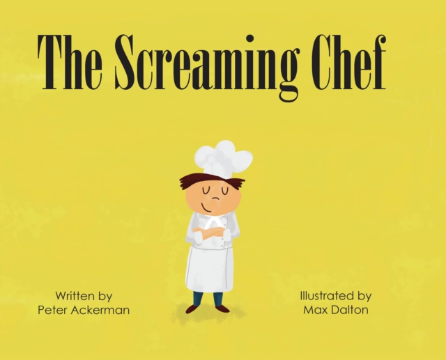The Screaming Chef, Hardback Book