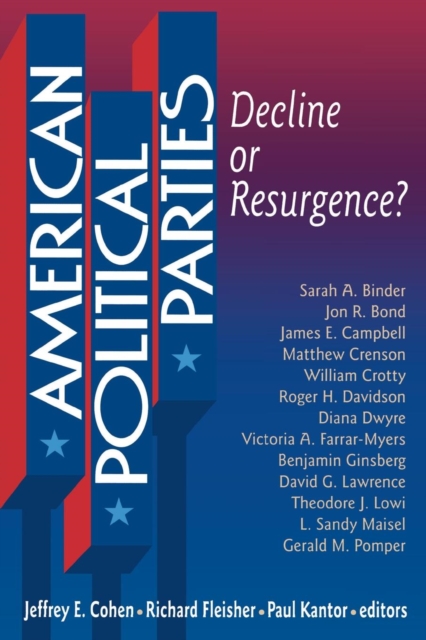 American Political Parties : Decline or Resurgence?, Paperback / softback Book