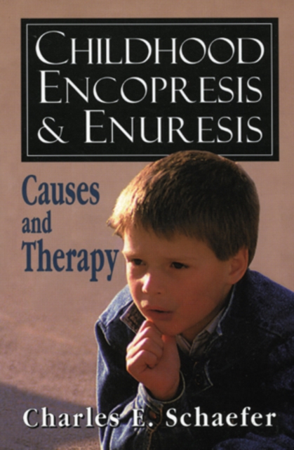 Childhood Encopresis and Enuresis : Causes and Therapy, Paperback / softback Book