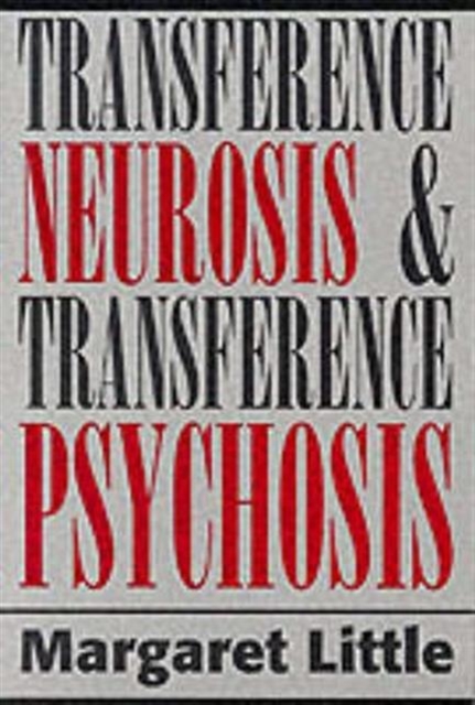 Transference Neurosis and Transference Psychosis, Paperback / softback Book