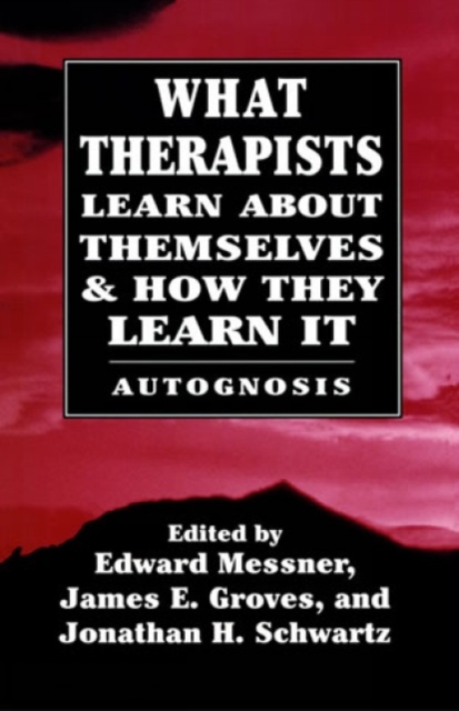 What Therapists Learn about Themselves & How They Learn It, Paperback / softback Book