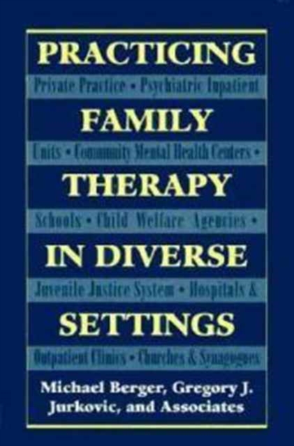 Practicing Family Therapy in Diverse Settings (Master Work), Paperback / softback Book