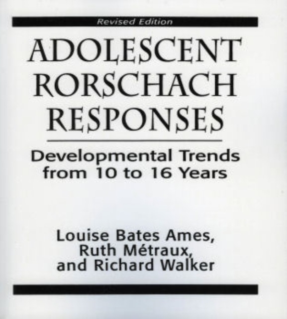 Adolescent Rorschach Responses : Developmental Trends from Ten to Sixteen Years, Paperback / softback Book