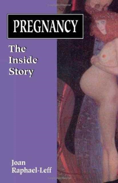 Pregnancy : The Inside Story, Paperback / softback Book