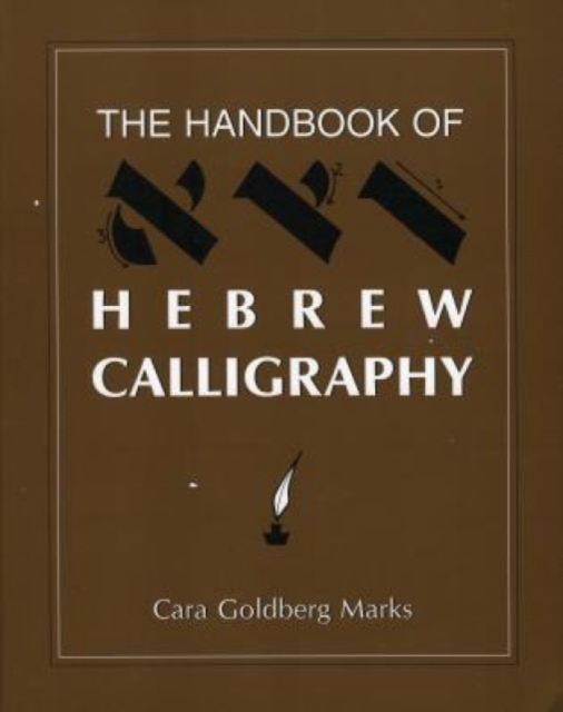 The Handbook of Hebrew Calligraphy, Paperback / softback Book