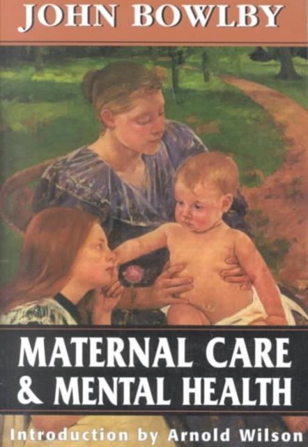 Maternal Care and Mental Health (Master Work Series), Paperback / softback Book