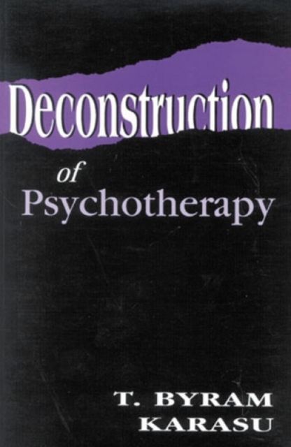 Deconstruction of Psychotherapy, Paperback / softback Book