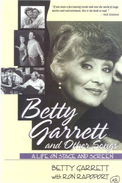 Betty Garrett and Other Songs : A Life on Stage and Screen, Paperback / softback Book