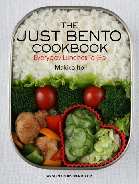 Just Bento Cookbook, The: Everyday Lunches To Go, Paperback / softback Book