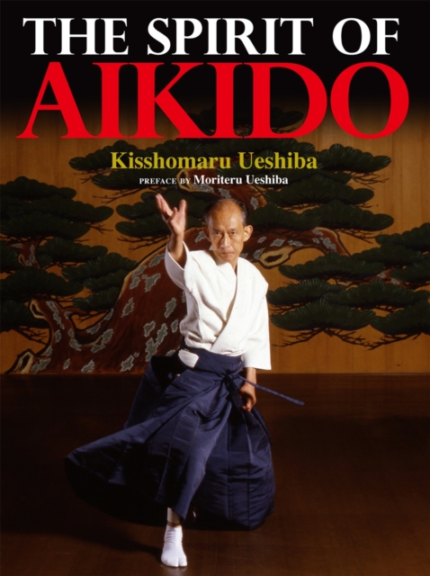 The Spirit Of Aikido, Hardback Book