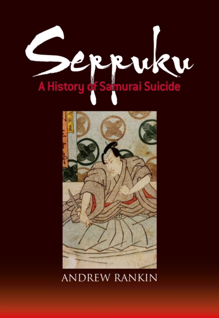 Seppuku: A History Of Samurai Suicide, Paperback / softback Book