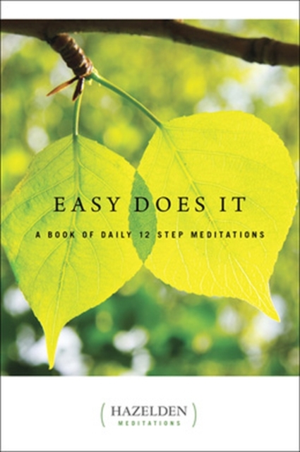 Easy Does It:a Book Of Daily 12 Step Meditations, Paperback / softback Book
