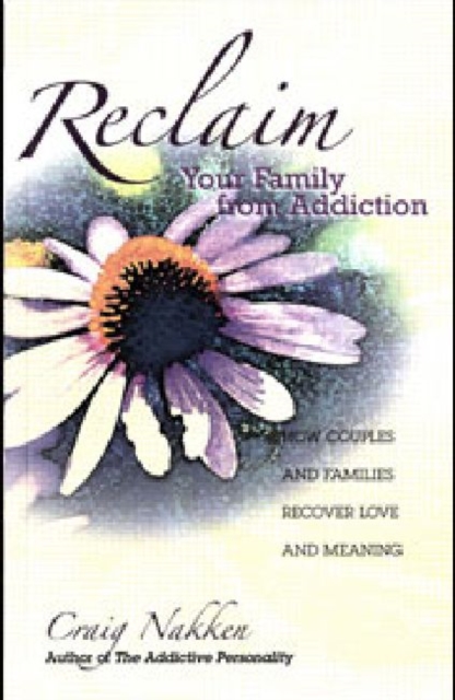Reclaim Your Family From Addiction, Paperback / softback Book
