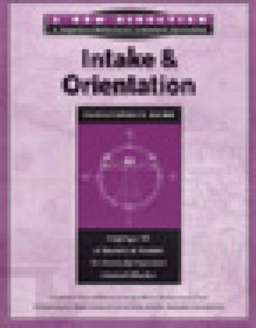Intake and Orientation Facilitator's Guide, Paperback / softback Book