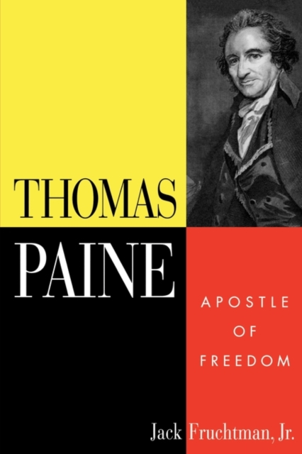 Thomas Paine : Apostle of Freedom, Paperback / softback Book