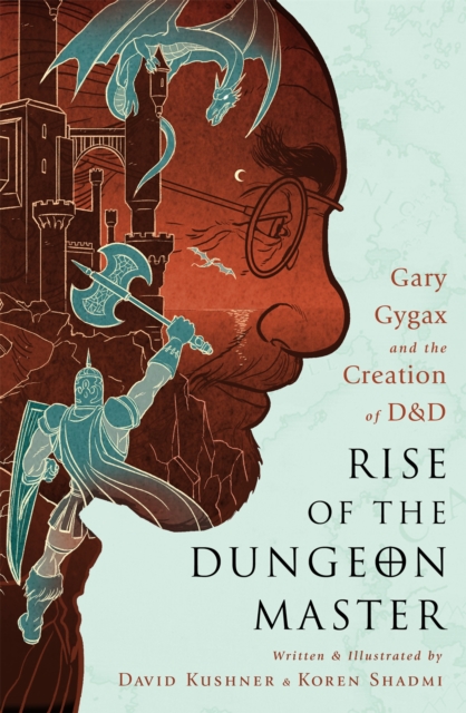 Rise of the Dungeon Master (Illustrated Edition) : Gary Gygax and the Creation of D&D, Paperback / softback Book