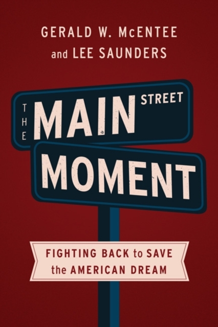 The Main Street Moment AFSCME Edition (Special Edition) : Fighting Back to Save the American Dream, Paperback / softback Book