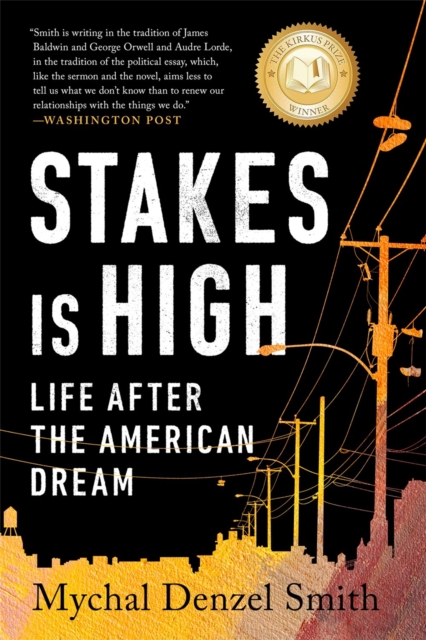 Stakes Is High : Life After the American Dream, Paperback / softback Book