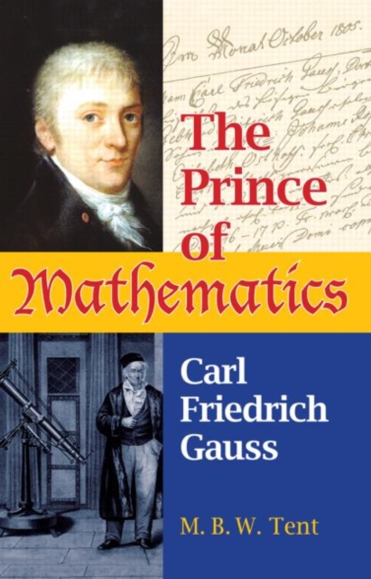 The Prince of Mathematics : Carl Friedrich Gauss, Paperback / softback Book