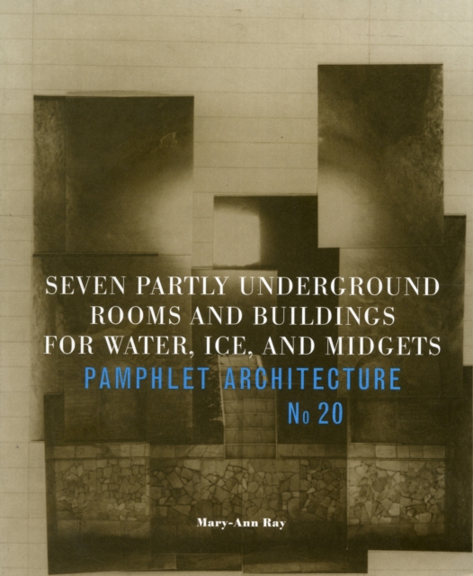 Seven Partly Underground Rooms and Buildings for Water, Ice and Midgets, Paperback / softback Book