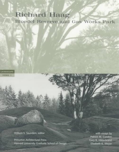 Richard Haag : Bloedel Reserve and Gas Works Park Landscapes Views 1, Paperback / softback Book