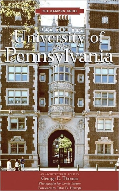 University of Pennsylvania: the Campus Guide, Paperback / softback Book