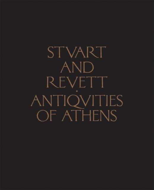 The Antiquities of Athens, Hardback Book