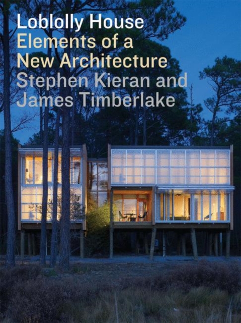 Loblolly House : Elements of a New Architecture, Hardback Book