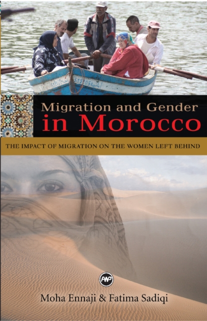 Migration And Gender In Morocco : The Impact of Migration on the Women Left Behind, Paperback / softback Book